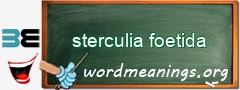 WordMeaning blackboard for sterculia foetida